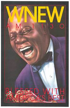 Original WNEW AM 1130 poster featuring Louis Armstrong
<br>Blessed with America's Best, linen backed, fine conditioin.   Ready to frame.
<br>
<br>Metromedia Radio broadcasts music in the tradition of the World’s Greatest Radio Station, WNEW-AM.  In 1934 b