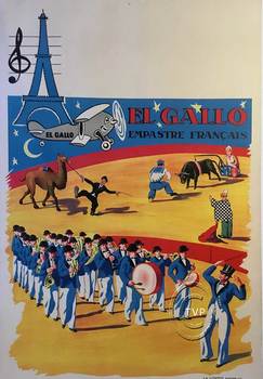 El Gallo Empastre Francais, the circa 1930s French poster promoting a comedy event by the Spanish traveling troupe El Gallo (The Rooster), which was based on bullfighting, and featuring art of the Eiffel tower, a marching band, a Charlie Chaplin impersona