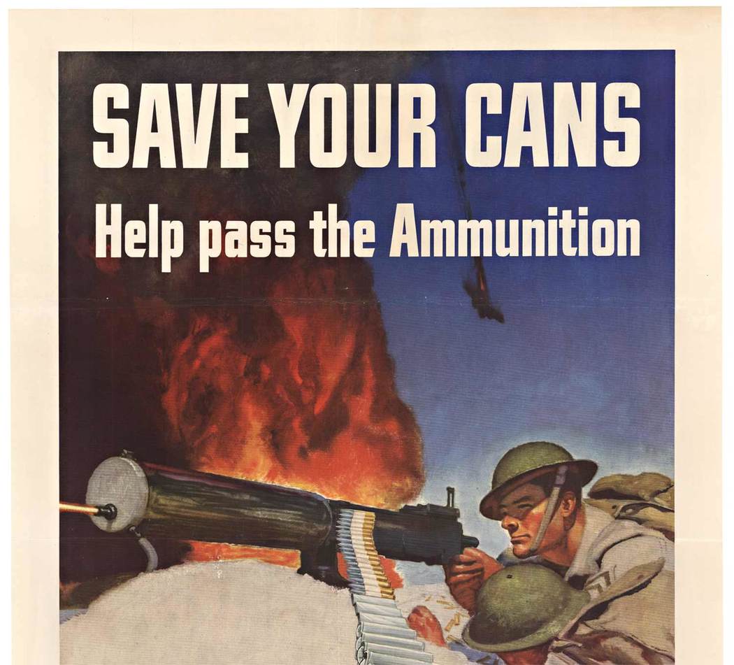 Original. Linen backed; excellent condition. <br>Save your cans : help pass the ammunition : prepare your tin cans for war .... <br>An woman's arm holding a tomato can appears on the bottom right side of the poster. The can image is repeated and runs int