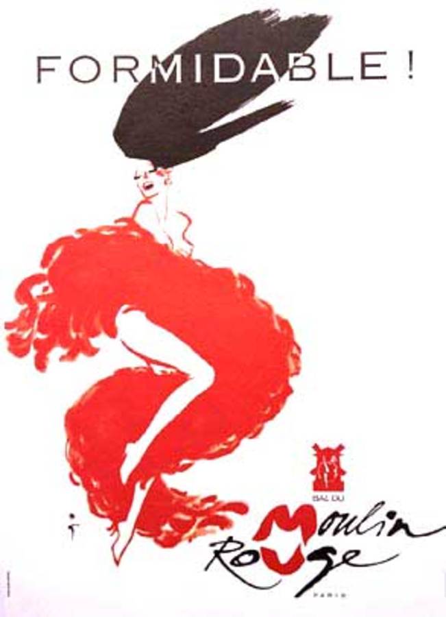Original poster: FORMIDABLE! MOULINE ROUGE, PARIS. <br>Linen backed original Formidable! Rene Gruau Moulin Rouge, Paris, France poster. The white is bright. The red is red. A formidable poster indeed. Linen-backed. A condition. One of Gruau's most s