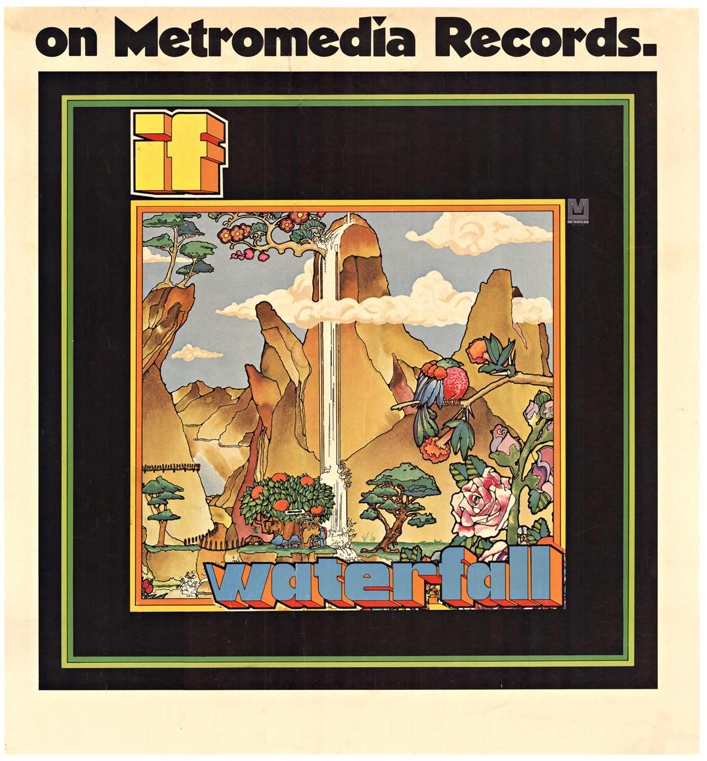 On Metromedia Records, Waterfall by the band IF. Very rare music poster. Linen backed and in very good condition. <br>If was a seminal band formed in 1969 as Britain’s answer to the pioneering U.S. bands Blood, Sweat and Tears and Chicago. Unlike thes