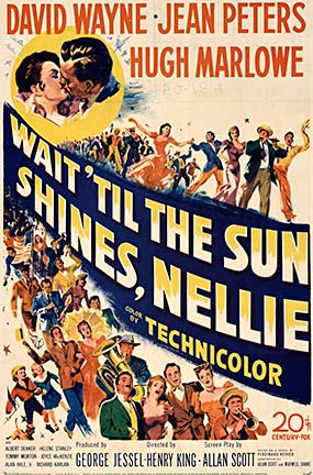 Wait ‘til the Sun Shines in technicolor. Hugh marlowe is in it!