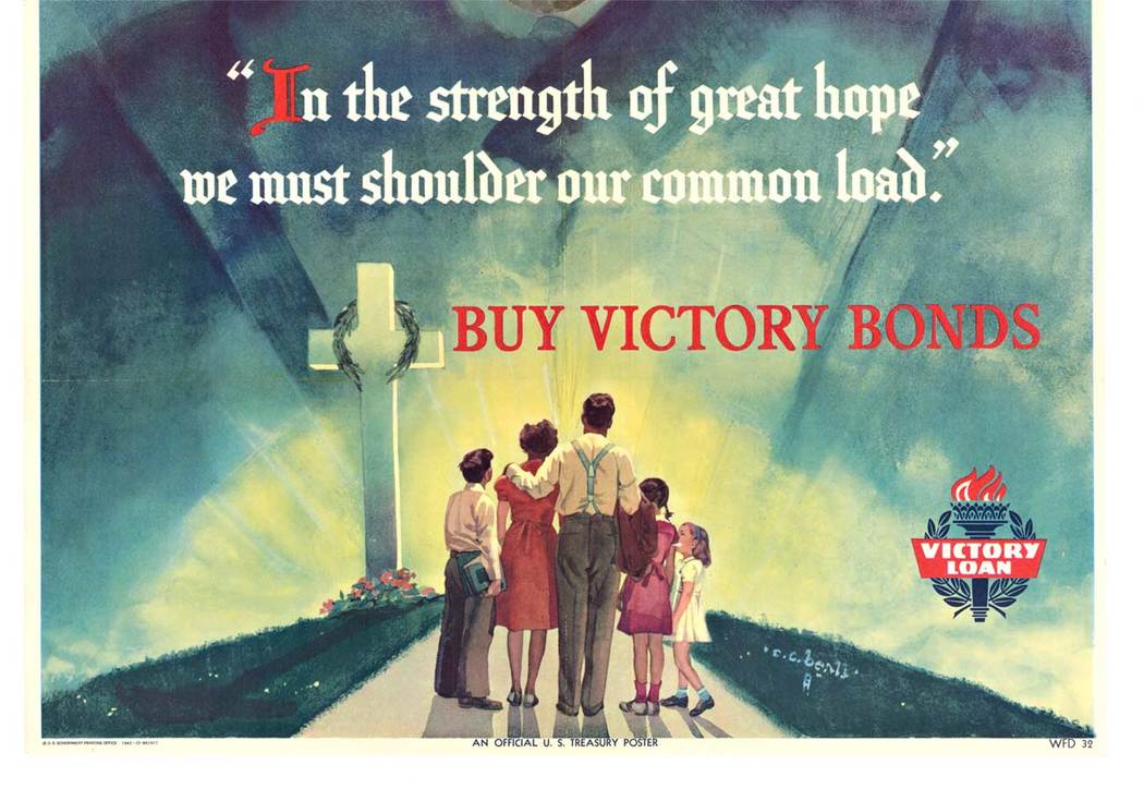 This has an image of a spectral President Franklin D. Roosevelt looming large above a scene of an idealized American family standing together. On one side of the path is a cross; on the other is the Victory Loan seal