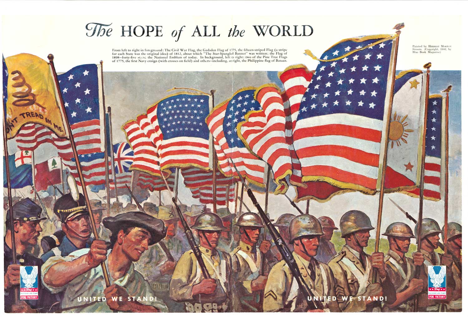 From the painting by Herbert Morton Stoops. U.S. soldiers from different eras carry flags: Don't Tread on Me, Civil War flag, fifteen striped flag of 1812, flag of 1898 with forty five stars, and the flag of the World War two era. "United We Stand!