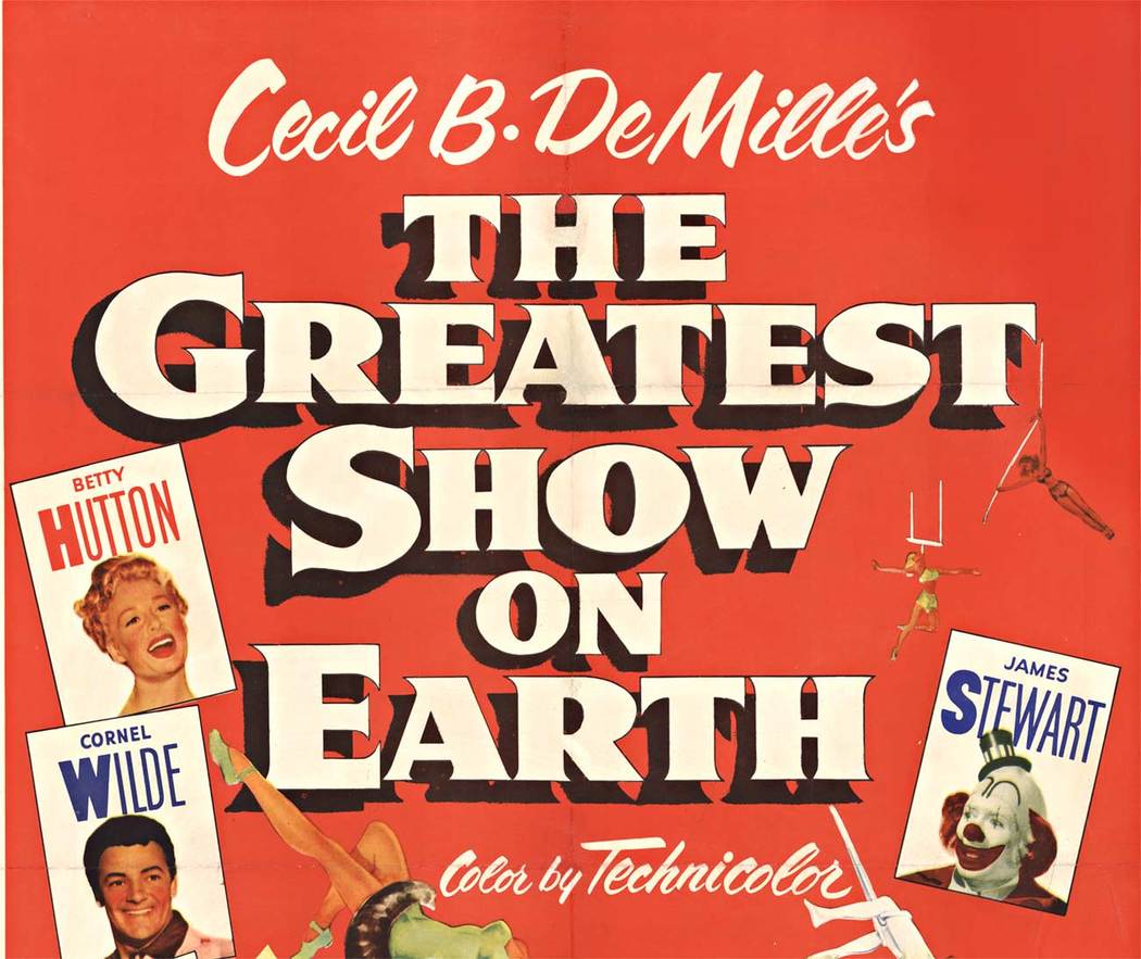 Cecil B Demille’s The Greatest Show on Earth. A movie about a circus.