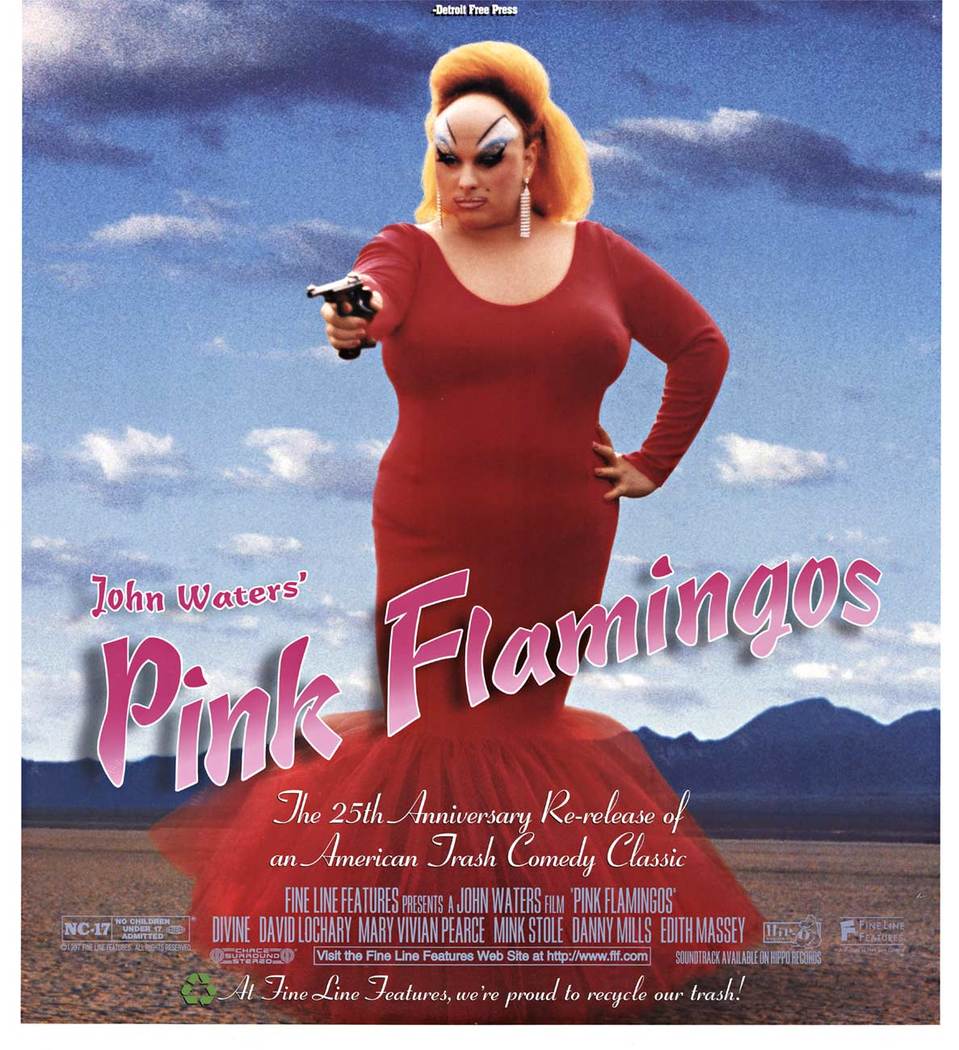 Pink Flamingos! Love this movie. John Waters! Love him!