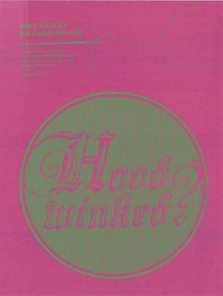Original poster HOOD WINKES? Artists are: Mike Kelley and Richard Prince. Size: 18" x 24". Printed on a heavier paperstock in a raspberry color with a green text and image. A needle with a green thread is part of the design at the top. <br>Exhibit