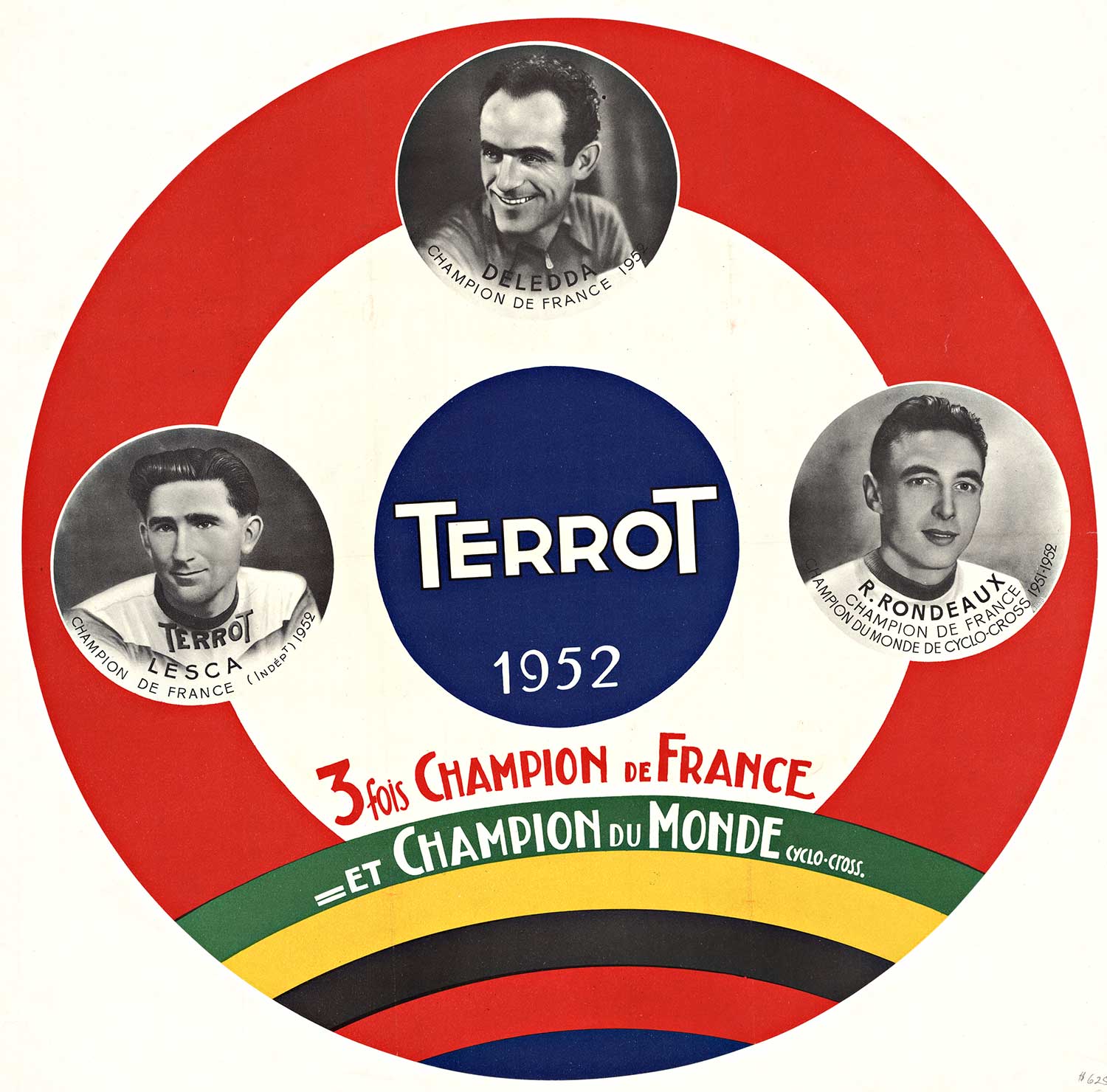 Linen backed round vintage bicycle racing poster Terrot 1952;(Terrot-Hutchinson) 3 fois Champion de France et Champion du Monde. The image features: Adolphe Deledda (1919 -?) ; Roger Rondeaux (1920-1999) and Andre Lesca (1927-?). Affiche Palmarès