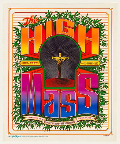 Original High Mass by Bob Fried. <br>The banners below Mass reads <br>8:30 p.m. Tues, thru Sat.... <br>Purple Onion Two 435 Broadway St. <br>Hp Arts Opens November 15th. <br>Marijuana leaves outline this entire image... So yes it would be a very high mass