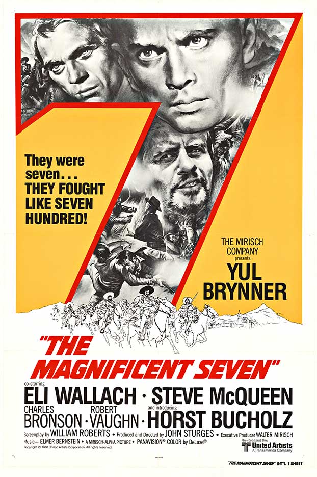 The Magificent 7 with Yul Brynner, Steve McQueen, and Charles Bronson.