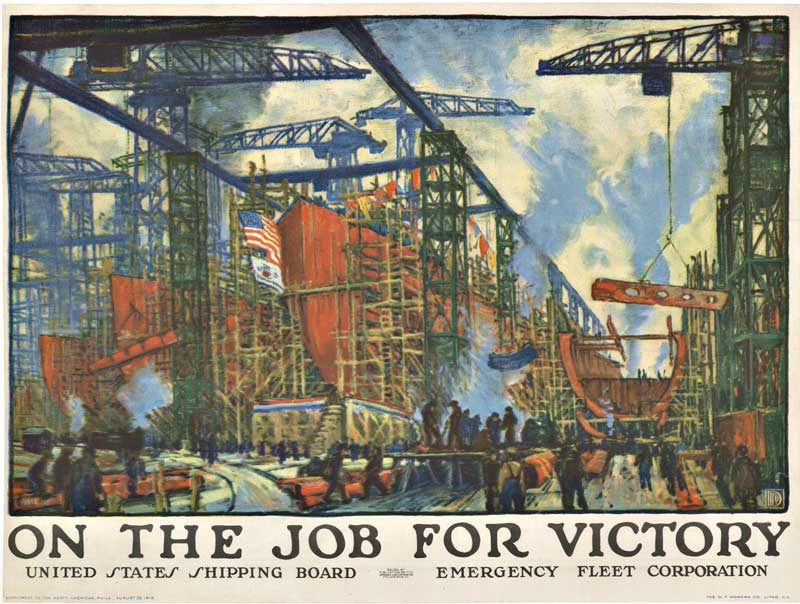 Rare small format version: ON THE JOB FOR VICTORY; U.S. Shipping Board- Emergency Fleet Corp.. Year: 1918. Artist Jonas Lie. Size 19.25" x 14.25. Printer: W. F. Powers Co. Litho. N.Y. "Bottom left date: August 25, 1918. Special poster th