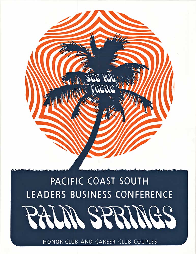 Palm Springs poster, California arat, palm tree, Pacific Coast South, Leader's Business Conference, blue, white, orange,