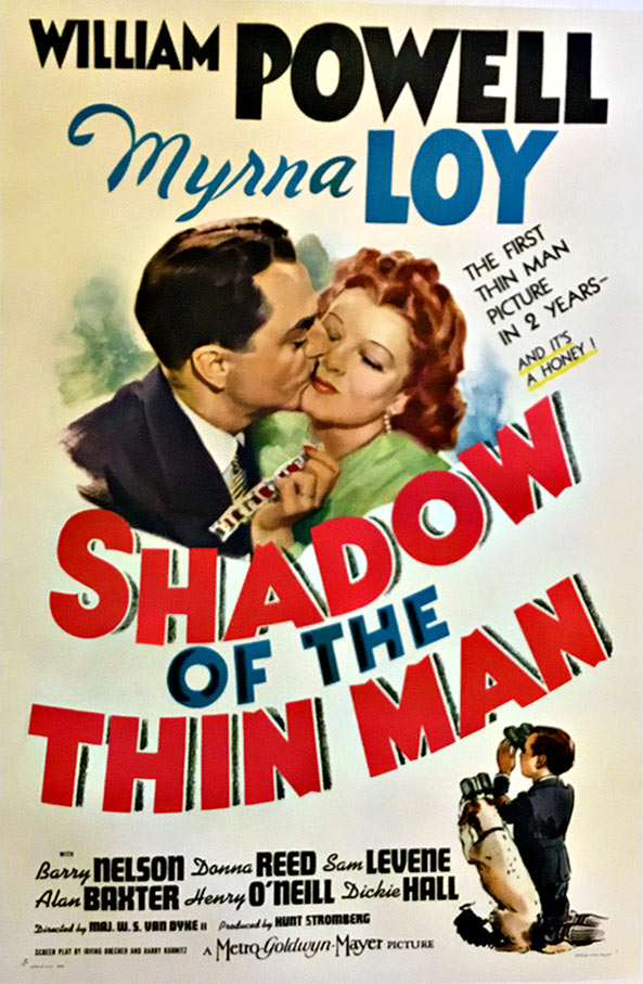 Original, U. S. 1 sheet: SHADOW OF THE THIN MAN. Myrna Loy, William Powell, Donna Reed, Sam Levene, and Barry Nelson in Shadow of the Thin Man (1941). Size: 27" x 41". Professional acid-free archival linen backed with the original theater release 