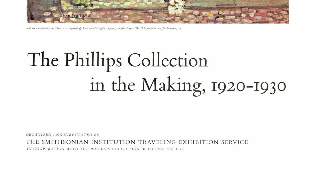 Original The Phillips Collection in the Making, 1920 – 1930 exhibition poster. <br>Organized and circulated by the Smithsonian Institution Traveling Exhibition Service in cooperation with the Phillips Collection, Washington, D. C. <br> <br>The artwork fea