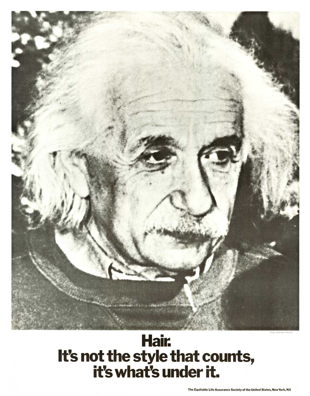 Original Einstein vintage poster. “Hair. It’s not the style that counts, it’s what’s under it.” <br> <br>From a series of portraits with inspirational quotes from The Equitable Life Assurance Society of the United States. Photo from Bettmann Archive.