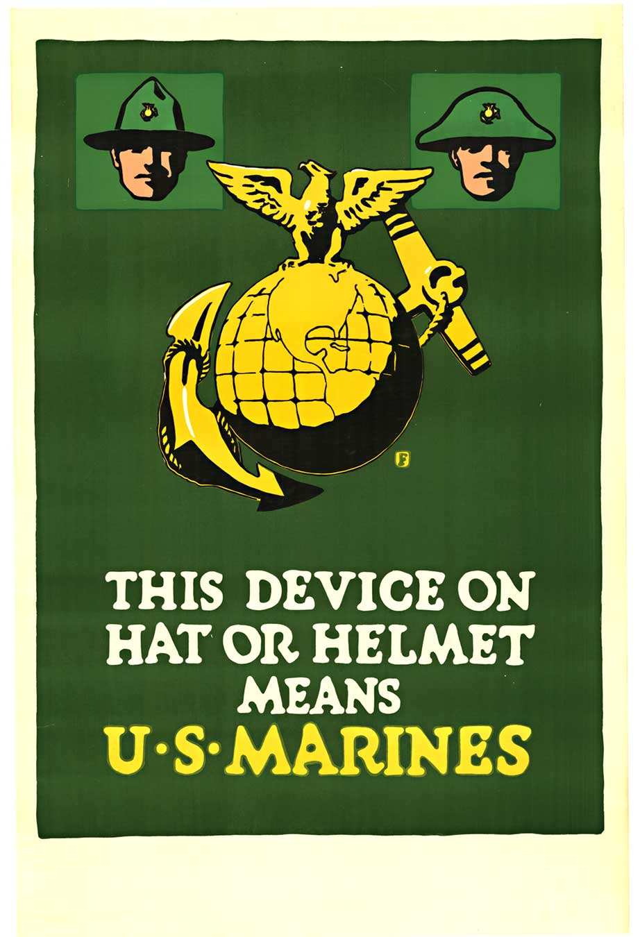 This Device on Hat or Helmet Means U.S. Marines, the circa 1917 U.S World War I (WWI) poster featuring Charles Buckles Falls artwork of the Eagle, Globe and Anchor (EGA) emblem of the U.S. Marine Corps. Note that this poster has two versions; one shows th