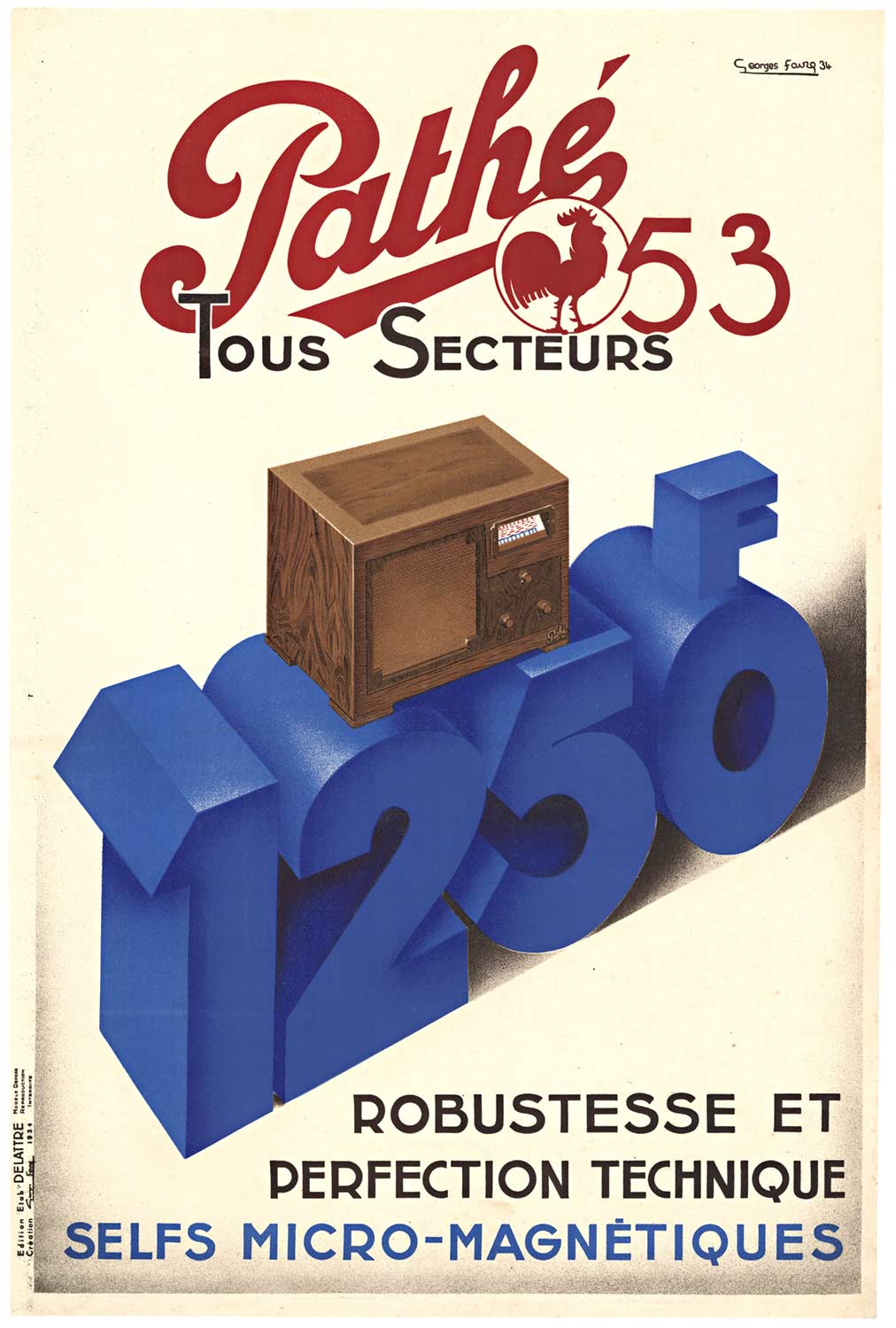 Pathe '53 Tous Secteurs. <br>Robustesse et Perfection Technique <br>Selfs Micro-Magnetiques. <br>Printed by Delattre. Great early radio advertisement. Original. Linen backed. Excellent condition.