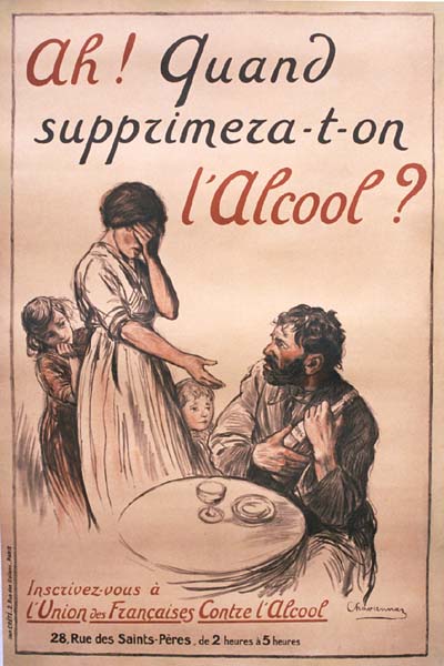 Ah!. Guand supprimera-t-on l'Alcool? <br>"When, oh when, will they outlaw alcohol?" cries this temperance poster, voicing the unspoken words of the wife and mother. Drunkenness was a major social problem in France at the time, and posters for the Tempe