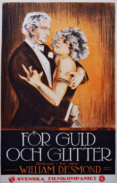 For Guld och Glitter... For gold or glitter. With William Desmond. Swedish Filmkompaniet. Linen backed original 1922 silent film era art deco poster.