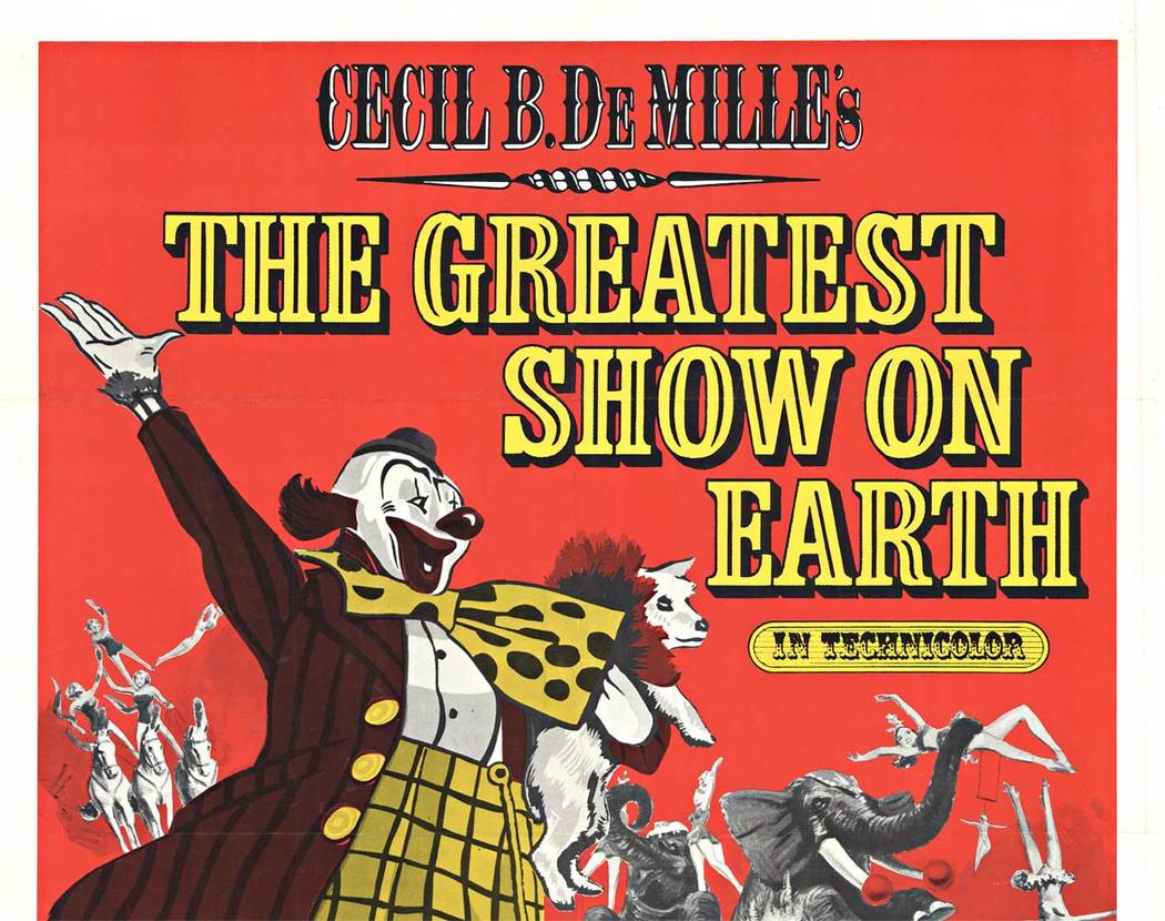 cecil B. Demiile’s The Greatest Show on Earth. A movie about a circus.
