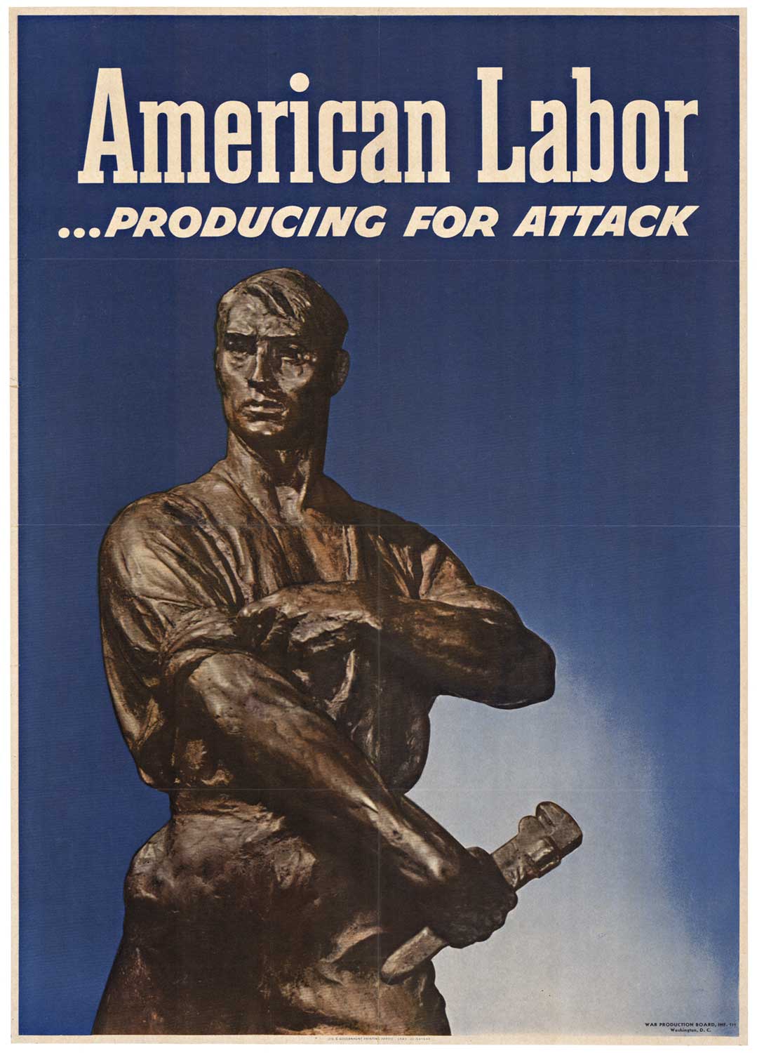AMERICAN LABOR - PRODUCING ORIGINAL VINTAGE WWII POSTER. Year: 1943. Size: 19.5" x 22.25. Professional archival linen backed; ready to frame. <br> <br>Original. Lithograph. Produced by the US Government Printing Office, O-541688. Through War Prod