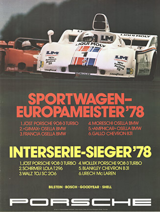 Original Porsche factory issue poster. SPORTWAGEN EUROPANMEISTER ' 78. INTERSERIE - SIEGER '78. <br>1. Jost Porsche 908-3 Turbo. Photo: Nicot