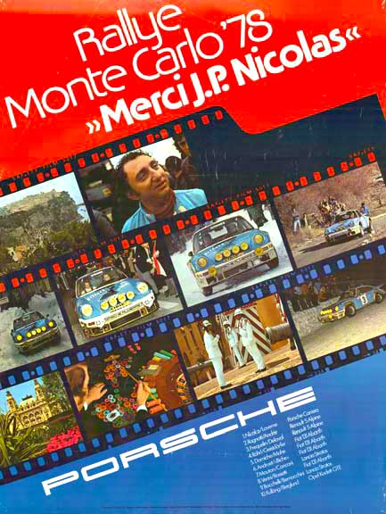 Original factory issue Porsche racing poster. Rallye Monte Carlo 78. "Merci J. P. Nicolas" <br>Ref. P 88, Porsche die Rennplakate. <br> <br>Pinholes in the corners. This poster is original factory issue. Linen backing is available. <br> <br>#porsc