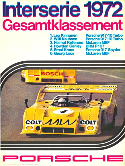 Original factory issue racing poster Interserie 1972 Gesamtklassement Porsche. <br>Ref. P 66, Porsche die Rennplakate (1988 edition) <br>1. Leo Kinnunen <br>Photo by Schlegelmilch