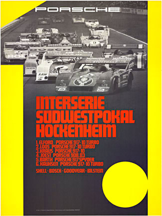 Interserie Sudwestpokal Hockenheim. Artist Erich Strenger. Size 30" x 40". Year: 1973 <br> <br>Original Porsche factory racing poster "Interserie Sudwestpokal Hockenheim". <br> <br>1. Elford Porsche 917-10 Turbo. Photo: Reichert. Excellen