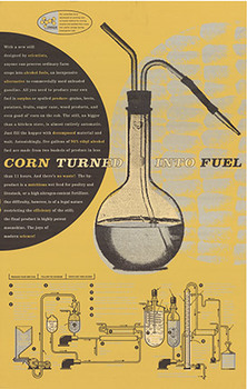 Original poster:  CORN TURNED INTO FUEL.   Unsigned poster that is printed on fine thicker paper.   This poster is not linen backed.