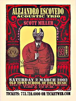 ALEJANDRO ESCOVEDO Poster for Old Town School of Folk Music concert in Chicago USA, March 2002. This is a very nicely printed Ltd Edition Signed by the Artist. <br>Printer Screwball Press <br>Hand-Signed by performing artist: Alejandro Escovedo.